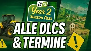 LS25 Season Pass Year 2 &ndash; ALLE Inhalte & Release-DATEN im &Uuml;berblick