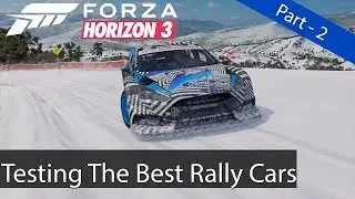 Forza Horizon 3: Testing The Best Rally Cars - Part 2