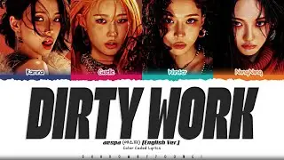 aespa (에스파) - Dirty Work (English Ver.) [Color Coded Lyrics] (1 Hour Loop)