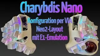Meine neue Lieblingstastatur Charybdis Nano: Trackball, 35 Tasten, Konfiguration per VIA, Neo2 → E1