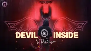 DEVIL INSIDE || SD RAPPER || EDM || TRANCE || RAP || OFFICIAL VIDEO || DEVIL MUSIC RECORDS