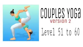 Couples Yoga Level 51 to 60 🔹 Version 2 🔹