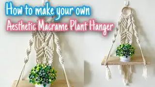 DIY Aesthetic Macrame Plant Hanger  || cara membuat gantungan pot makrame aesthetic sendiri