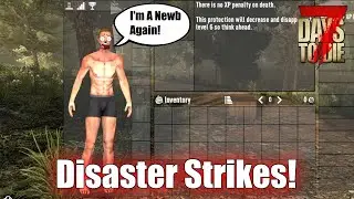7 Days To Die - Disaster Strikes!