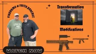Firearms and Faith S2 EP 8 Spiritual Transformation #faith #firearmtraining #transformation
