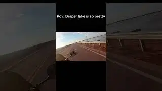 ride around Draper lake with my father lol