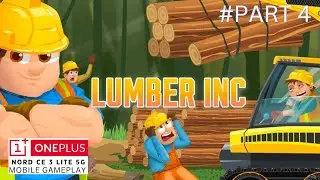Idle Lumber: Business Empire ONEPLUS NORD CE 3 LITE GAMEPLAY || EPISODE 4