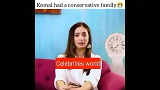 Komal aziz Khan talking about her family