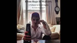 Bethena (A Concert Waltz) By Scott Joplin, performed by Sam Spranger