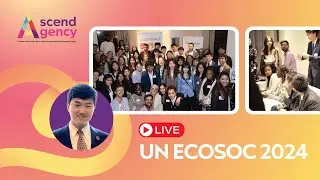 Ascend Agency at UN ECOSOC 2024