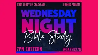 #CAMPFIRE KARAOKE PRESENTS WEDNESDAY NIGHT BIBLE STUDY GALATIONS CHAPTER 5