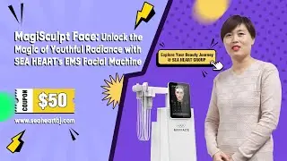 MagiSculpt Face: Unlock the Magic of Youthful Radiance with SEA HEART's EMS Facial Machine