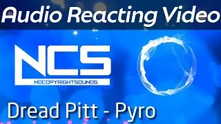 Dread Pitt = Pyro = NCS Release = Bokeh 2Blue v05