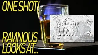 ONE SHOT! | DON'T KILL HER