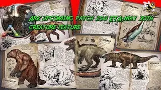 Ark PC Patch 258 ETA May 30th Creature Feature