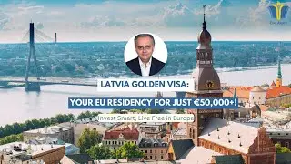 Latvia&rsquo;s Golden Visa: Your Affordable Gateway to European Residency | Ever Aspire Consulting