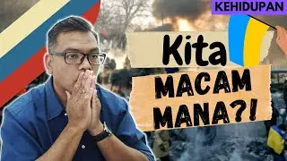 Perang Russia vs. Ukraine? [Kehidupan] Kita ni pula macam mana?