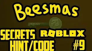 BEESMAS GIFT/CODE #9 - ALL THE SECRETS