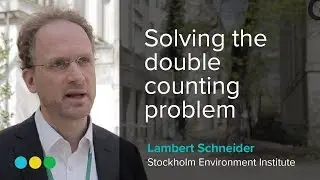 Solving the double counting problem | Lambert Schneider | Stockholm Environment Institute