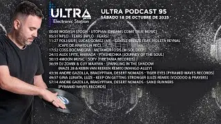 Organic & Progressive House 2025 - Ultra Podcast 095 (Ultra Electronic Station 106.5 FM Argentina)