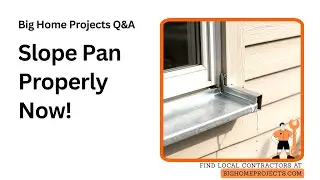 Pan Flashing 1/8&ndash;1/4 per Foot Sill Drain Technique