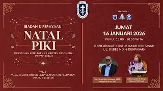 IBADAH & PERAYAAN NATAL PIKI (PERSATUAN INTELEGENSIA KRISTEN INDONESIA) PROVINSI BALI