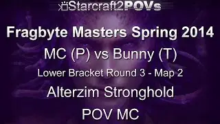 SC2 HotS - Fragbyte Masters 2014 - MC vs Bunny - LB R3 - Map 2 - Alterzim Stronghold - MC