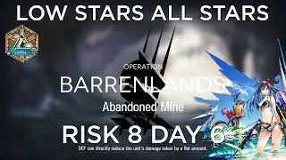 Arknights CC#7 Day 6 Abandoned Mine Risk 8 Guide Low Stars All Stars