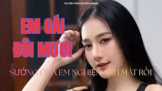 👉Em Gái Đôi Mươi: Những Giọt Nước Mắt Cuối Cùng Trong Hào Môn | Audio P3