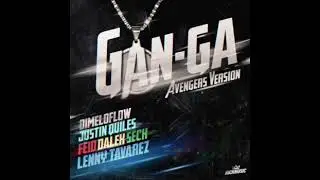 Justin Quiles x Feid x Dalex x Sech x Lenny Tavarez &ndash; Ganga Remix (Avengers Version)