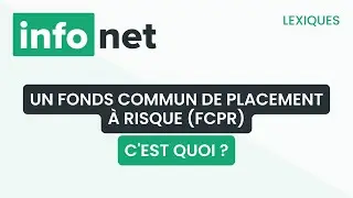 Un FCPR, c'est quoi ? (définition, aide, lexique, tuto, explication)
