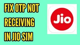 Jio Sim OTP Not Receiving Problem Solved || How to Fix OTP Not Receiving in Jio Sim