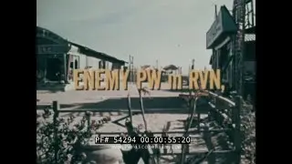 U.S. ARMY TREATMENT OF NORTH VIETNAMESE & VIET CONG ENEMY PRISONERS OF WAR  54294