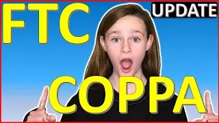 FTC COPPA UPDATE | NEW YouTube POLICY