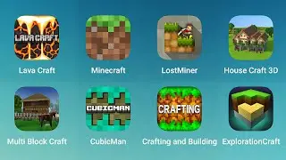 Lava Craft, Minecraft, LostMiner, House Craft 3D, Multi Block Craft, CubicMan, Crafting and Building
