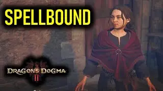 Spellbound Quest Walkthrough | Dragon's Dogma 2