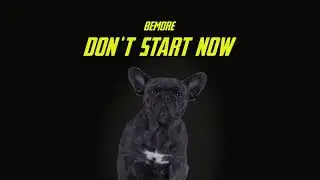 BEMORE - DON'T START NOW [Official Audio] - Dua Lipa Cover