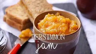 3 Ingredient Persimmon Jam Recipe - Easy Jam Recipe without Pectin