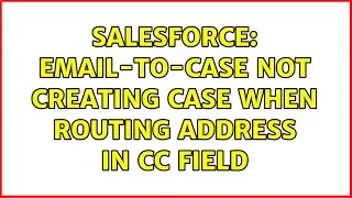 Salesforce: Email-To-Case not creating Case when routing address in CC Field