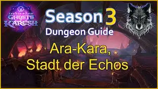 TWW Season 3 Dungeon Guide  - Ara-Kara, Stadt der Echos - WOW 11.2