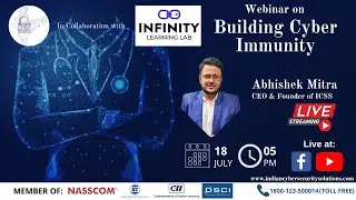 Webinar in Building Cyber Immunity in collaboration with Infinity Learning Lab - ICSS