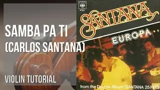 How to play Samba Pa Ti by Carlos Santana on Violin (Tutorial)