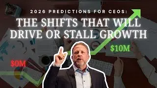 2026 Predictions for CEOs: The Shifts That Will Drive or Stall Growth