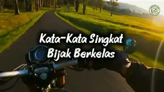KATA KATA SINGKAT BIJAK BERKELAS