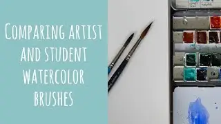 Artist vs. student grade Winsor & Newton watercolor brushes