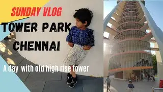Holiday vlog  - Anna nagar Tower - fun play #annanagar #trending #fun