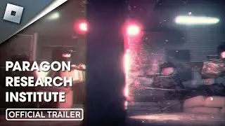 Paragon Research Institute | Official Trailer #2
