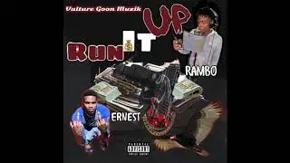 Lit Ernest x Lit Rambo - Run it Up