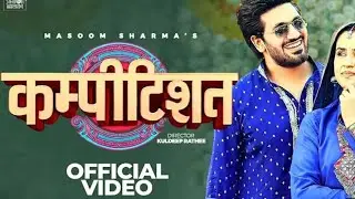 COMPETITION (Official Video) Masoom Sharma | Pranjal Dahiya | Aman Jaji | Manisha, Haryanvi Dj songs