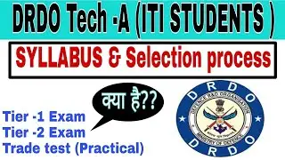 DRDO Technician -A (ITI) Syllabus and Selection process.